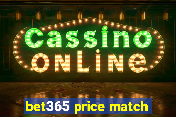 bet365 price match